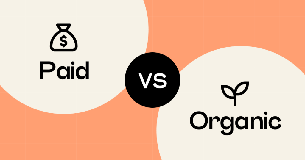Organic Marketing vs. Paid Marketing