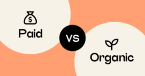 Organic Marketing vs. Paid Marketing