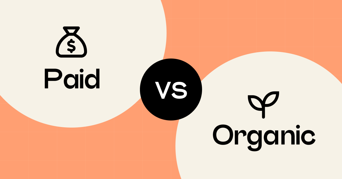 Organic Marketing vs. Paid Marketing